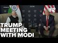 Trump meets with the Indian Prime Minister