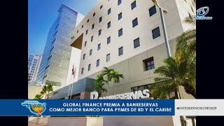 Global Finance premia a Banreservas como Mejor Banco para PYMES de RD y el Caribe