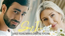Christine Pepelyan & Sargis Yeghiazaryan - SER IM // New 2020