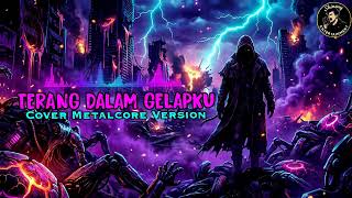 Download Lagu UNGU - TERANG DALAM GELAPKU ( COVER METALCORE VERSION ) MP3