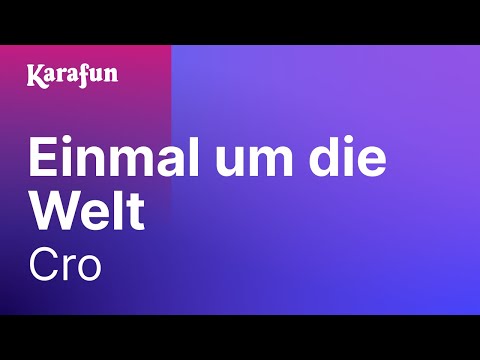Karaoke Einmal um die Welt - Cro