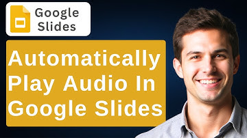 How To Automatically Play Audio In Google Slides [2025 Guide]