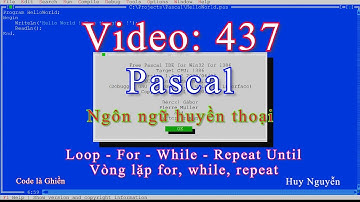437 - Pascal - Loop - For - While - Repeat Until. Vòng lặp for, while, repeat until