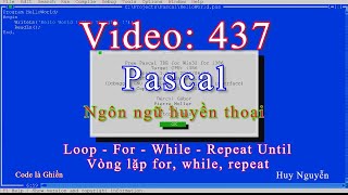 437 - Pascal - Loop - For - While - Repeat Until. Vòng lặp for, while, repeat until