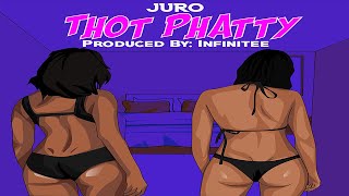 Juro - Thot Phatty (prod. by Infinitee)