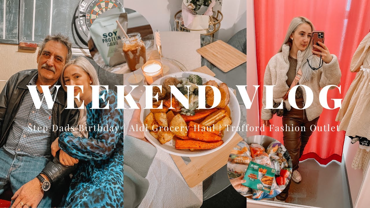 WEEKEND VLOG TRAFFORD FASHION OUTLET, ALDI GROCERY HAUL, BAKING & MORE YouTube