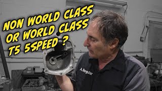 Differences Between T5 Non World Class and T5 World Class 5 Speed Transmissions