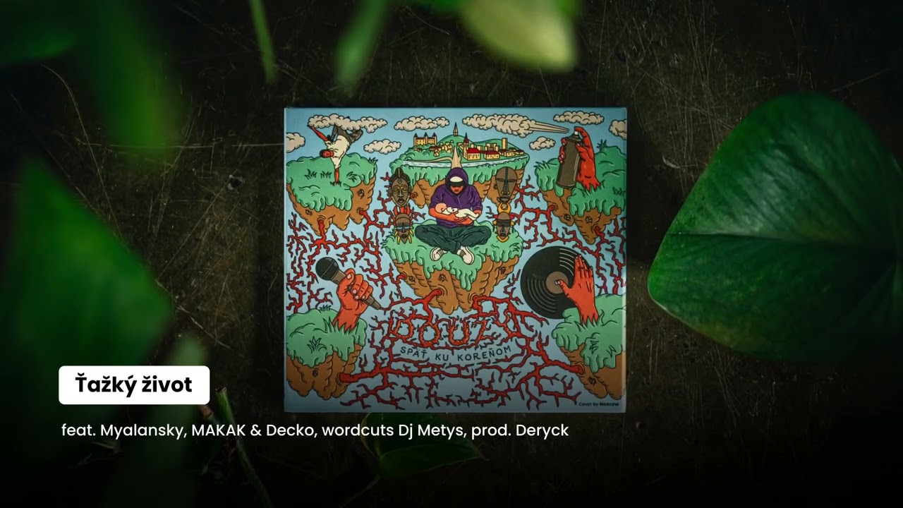 Douzy - Ťažký život feat. Myalansky, MAKAK & Decko, wordcuts by Dj Metys (prod. Deryck)