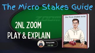 Руководство по микролимитам – 2NL Zoom Играйте и объясняйте! Мой совет о том, как лучше всего играть на 2NL