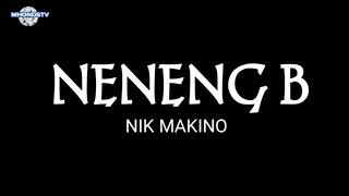 NENENG B - Nik Makino (Remix)