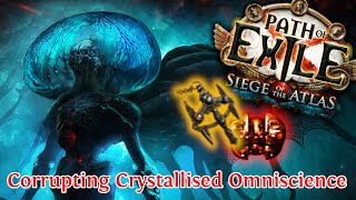 PATH OF EXILE 3.17 - CORRUPTING 30 CRYSTALLISED OMNISCIENCE AMULETS - THE SEARCH FOR PERFECTION!