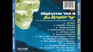 Dj Screw - Wreckless - Bigtyme Records, Vol II. All Screwed Up