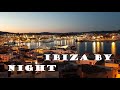 Ibiza by night ibiza town  ibiza bei nacht   