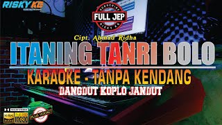 Itaning Tenri Bolo TANPA KENDANG Versi Karaoke TANPA VOKAL Plus JEP Terbaru