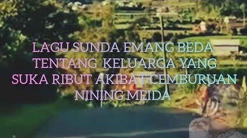 LAGU SUNDA ENAK DI DENGAR BUAT SANTAI NINING MEIDA " TIMBURUAN "