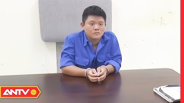 Bắt nhanh đối tượng cướp tài sản táo tợn lúc rạng sáng | ANTV | Tin tức 24h mới nhất