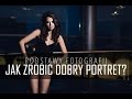 Jak Robić Lepsze Zdjęcia Portretowe