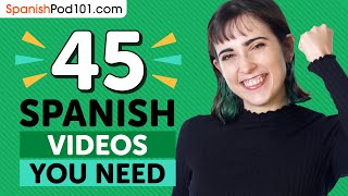 Learn Spanish: 45 Beginner Spanish Videos You Must Watch