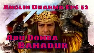 Angling Dharma Episode 52 - Adu Domba Bahadur