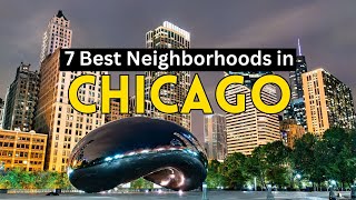 The 7 Best Neighborhoods to Live in Chicago