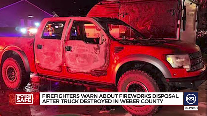 Fireworks cause truck to catch fire in South Weber