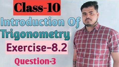 Introduction Of Trigonometry Class-10 Exercise-8.2 Question 3 By Sunny Sir