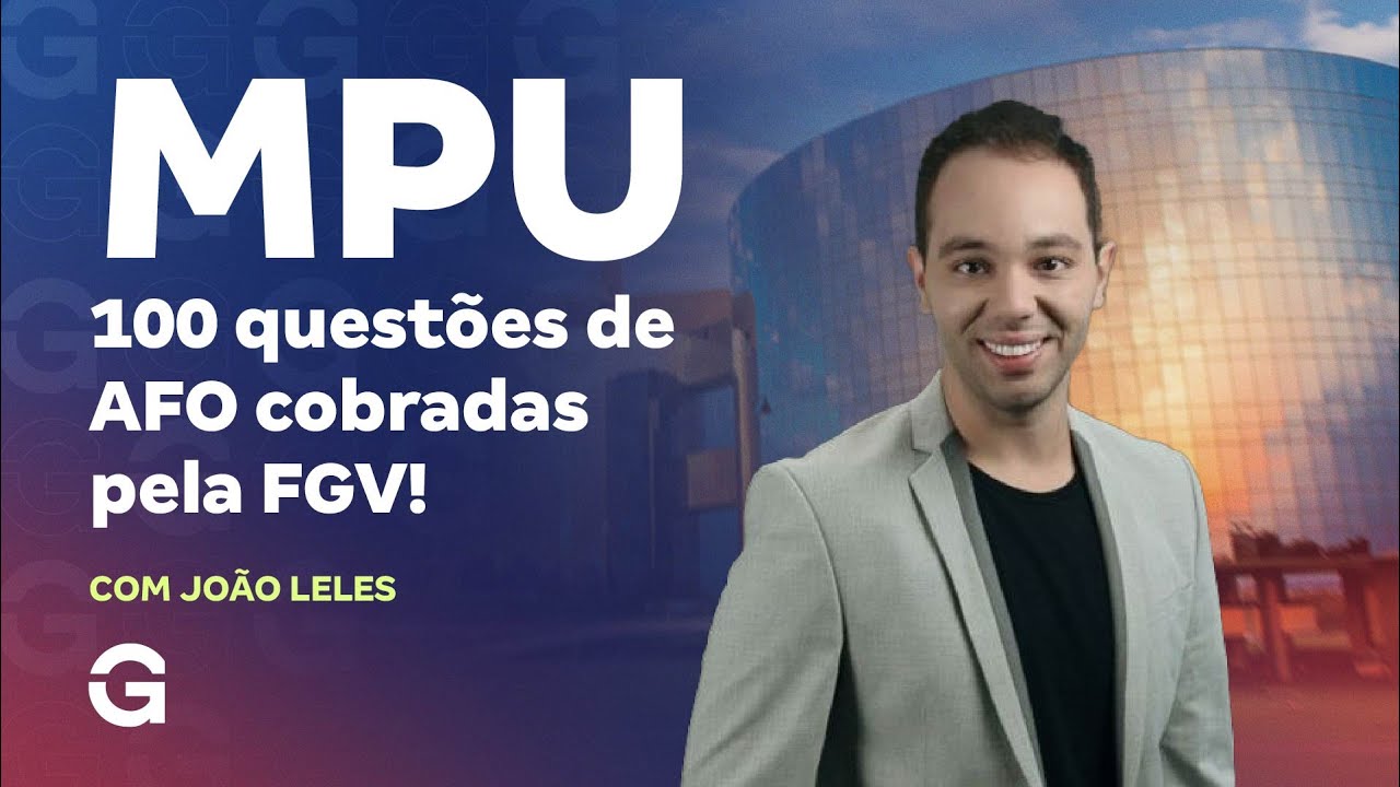 Concurso MPU: 100 questões de AFO cobradas pela FGV