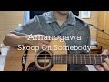 Amanogawa / Skoop On Somebody (cover)