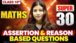 Class 10 MATHS Super 30 Assertion & Reason Based Questions in 1 Video | ICSE Board