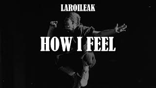 The Kid LAROI - How I Feel [Unreleased]