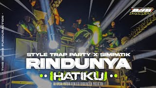 DJ TRAP PARTY SIMPATIK RINDUNYA HATIKU VIRAL TIKTOK ‼️