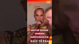 Sertab Erener 21 yıl sonra Eurovision sahnesinde! #shorts #sertaperener #eurovision