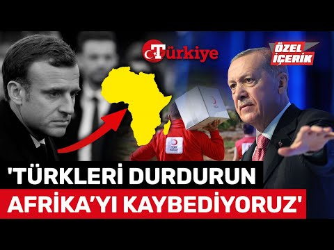 Fransa'yı 'Afrika'daki Türk' Korkusu Sardı: Bu Gidişle Kaybedeceğiz! - Türkiye G