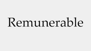 How to Pronounce Remunerable