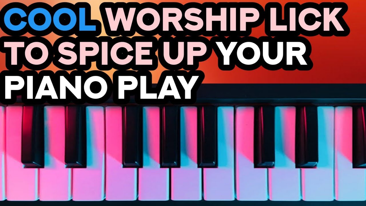 cool worship approaches to spice up your piano play pt2 - YouTube