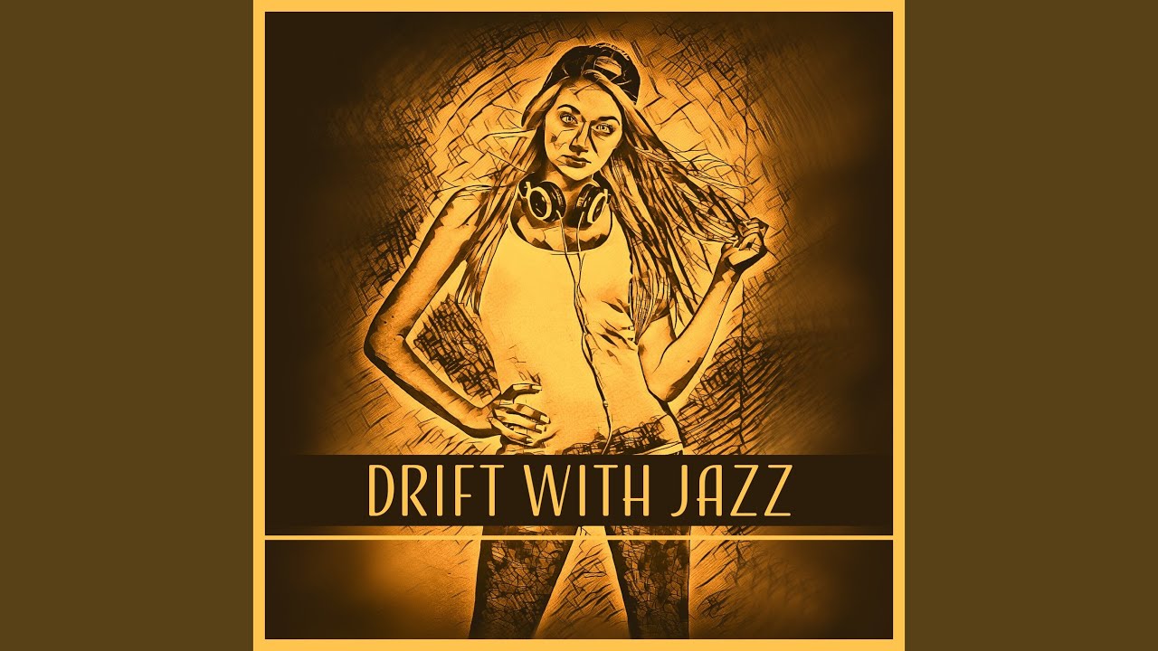 Смотреть «Drift with Jazz» на YouTube