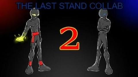 The Last Stand Collab 2 Official Release (StickNodes Flash Pivot Collab)