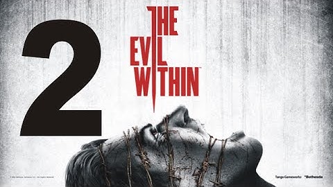 The Evil Within Walkthrough Part 2 - Gameplay Playthrough
