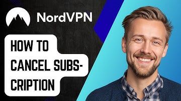 How To Cancel A Nordvpn Subscription [2025 Guide]