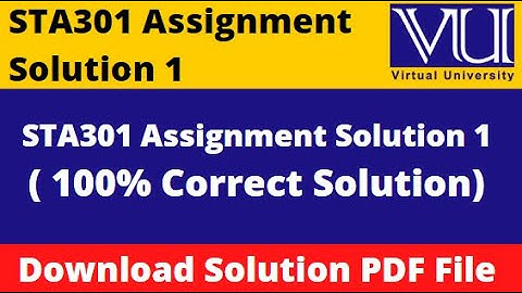 sta301 assignment 1 solution spring 2023 || Download File in  PDF