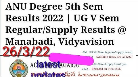 ACHARYA NAGARJUNA UNIVERSITY DEGREE 5th SEM RESULTS DECLARED 2022/Today EVENING/5th sem results 2022