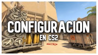 CONFIGURACIÓN EN CS2 | CS2 AL 5%