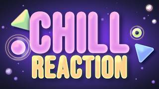 Chill Reaction Gameplay