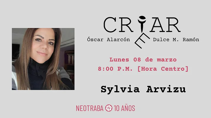 Crear/Criar: Sylvia Arvizu
