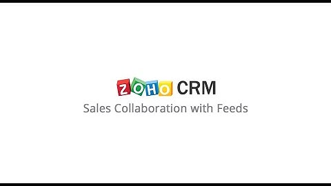 Zoho CRM: Sales Collaboration with Feeds