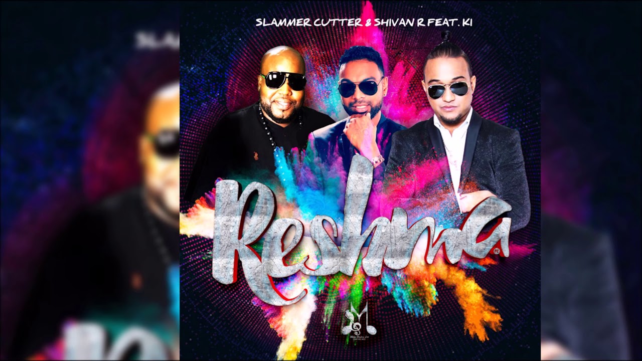 Slammer Cutter & Shivan R feat. KI - Reshma "2018 Chutney Soca" (Trinidad)