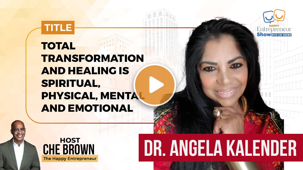 Dr. Angela Kalender | Total Transformation and Healing is Spiritual ...