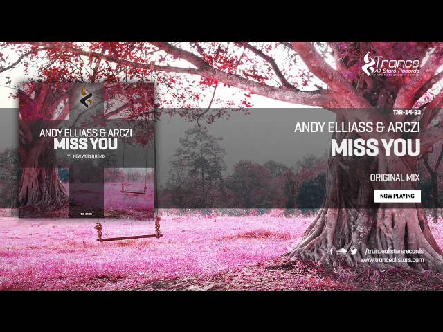 Andy Elliass & Arczi - Miss You