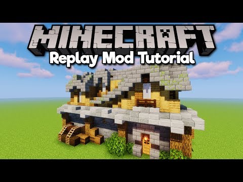 How To Use Replay Mod! Minecraft Replay Mod Tutorial