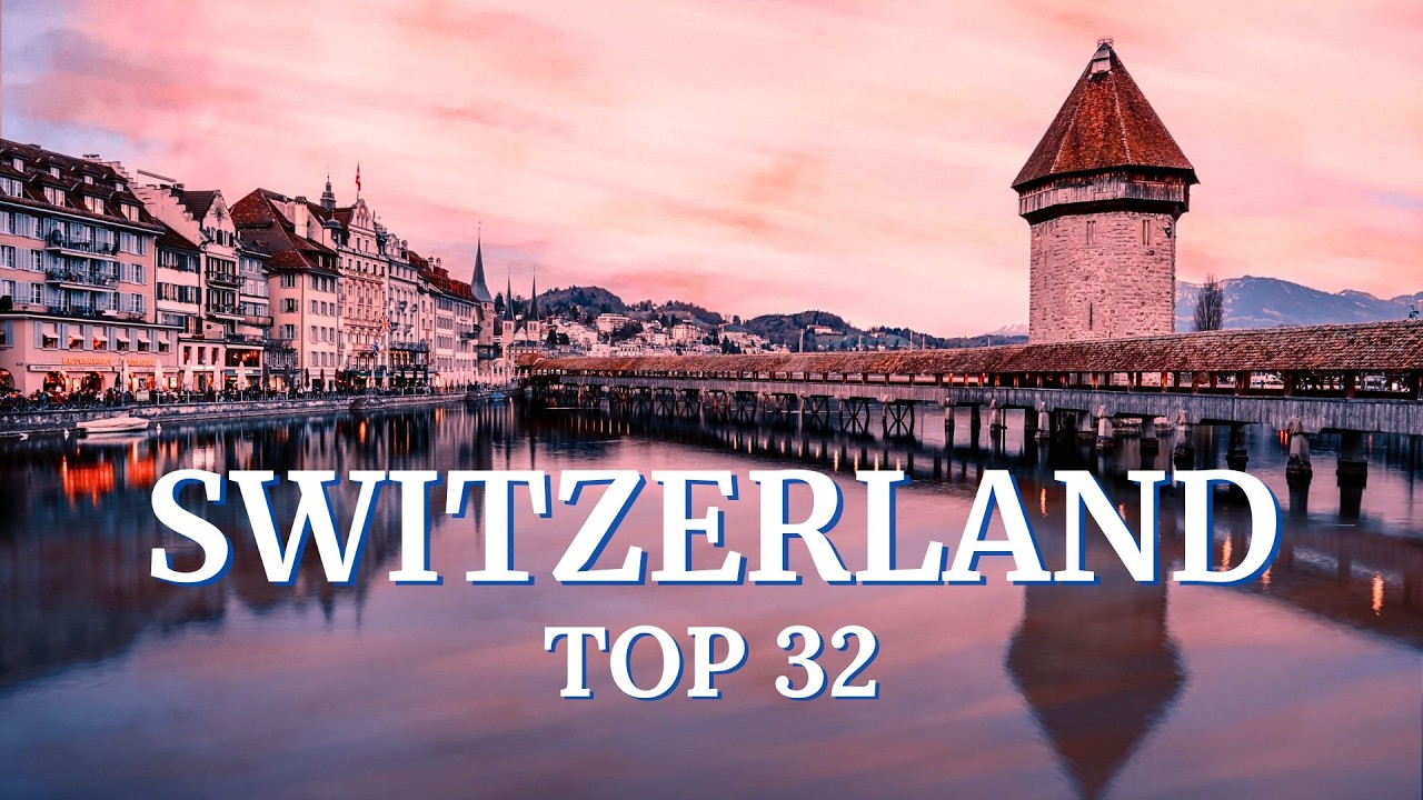 32 Most Beautiful Places to visit in Switzerland - Travel Guide